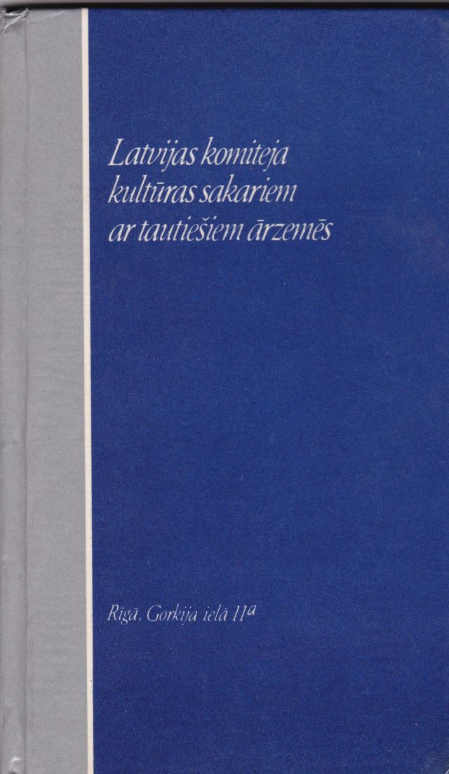 Image for Latvijas Komiteja Kulturas Sakariem Ar Tautiesiem Arzemes Riga Gorkija Iela 11a